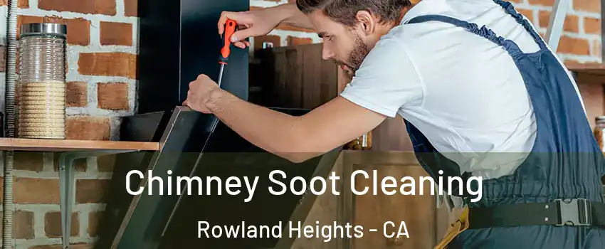  Chimney Soot Cleaning Rowland Heights - CA