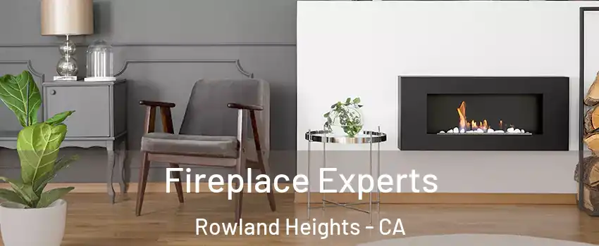  Fireplace Experts Rowland Heights - CA