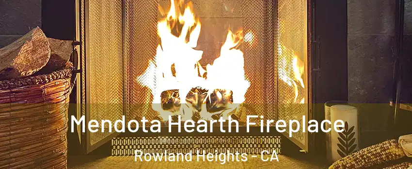  Mendota Hearth Fireplace Rowland Heights - CA