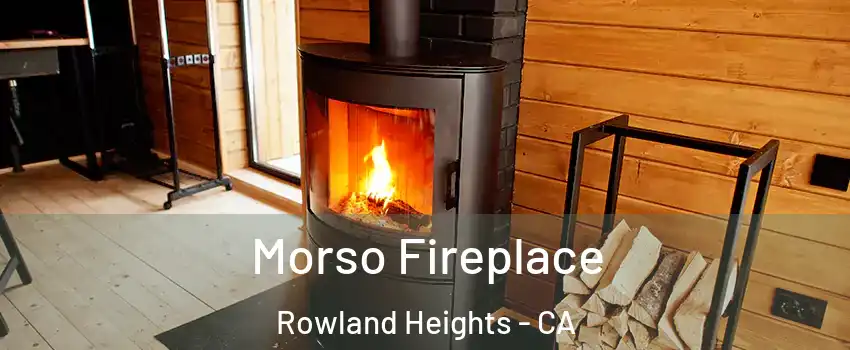  Morso Fireplace Rowland Heights - CA